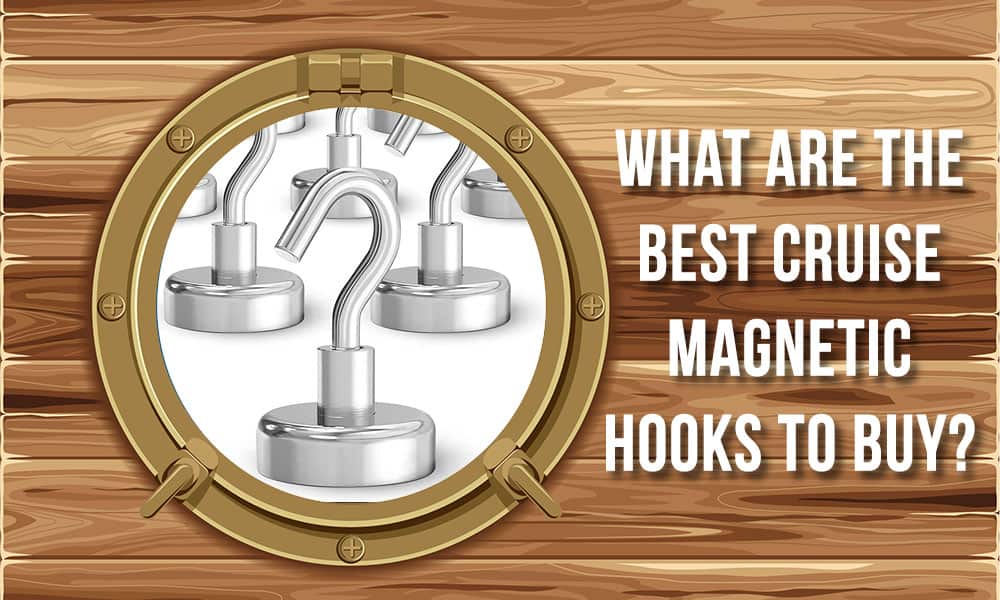 Best Cruise Magnetic Hooks - Top 3 Reviewed